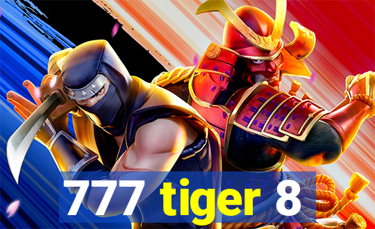 777 tiger 8